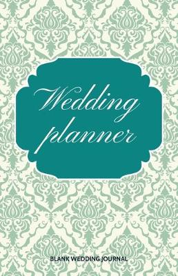 Book cover for Wedding Planner Small Size Blank Journal-Wedding Planner&To-Do List-5.5"x8.5" 120 pages Book 1