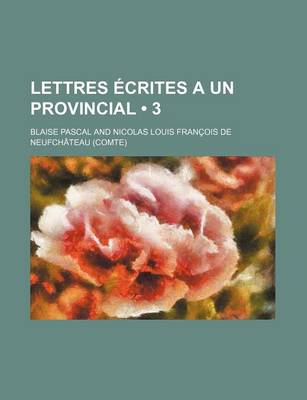 Book cover for Lettres Ecrites a Un Provincial (3)