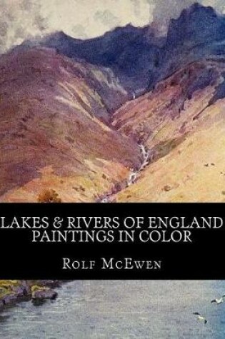 Cover of Lakes & Rivers of England - Paintings in Color