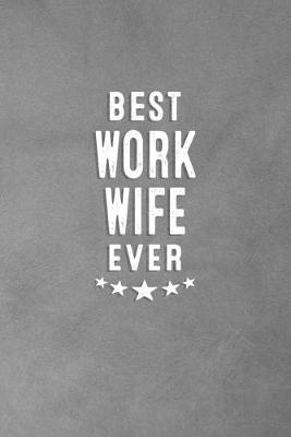Book cover for Best Work Wife Ever