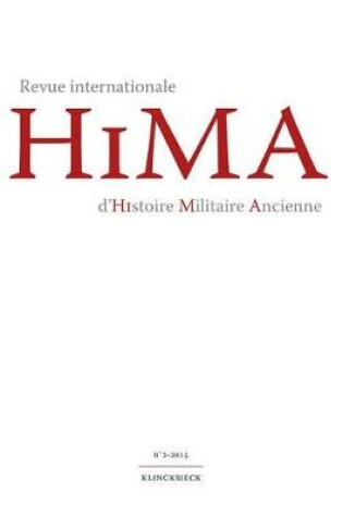Cover of Revue Internationale d'Histoire Militaire Ancienne. N2/2015