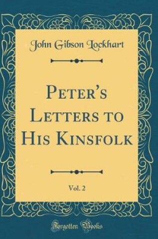 Cover of Peter's Letters to His Kinsfolk, Vol. 2 (Classic Reprint)