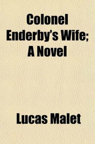 Cover of Colonel Enderby's Wife; A Novel