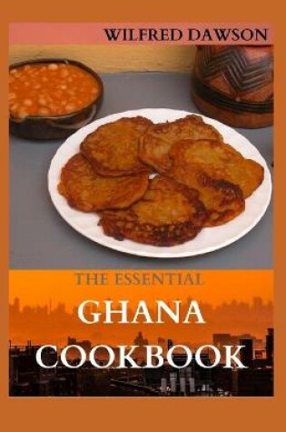 Cover of The Essential Ghana Cookbook