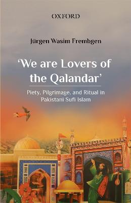 Cover of 'We are Lovers of the Qalandar'