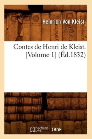 Cover of Contes de Henri de Kleist. [Volume 1] (Ed.1832)