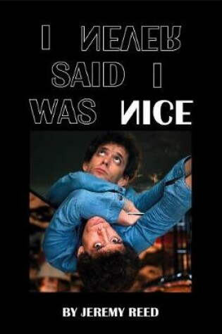 Cover of I Never Said I Was Nice