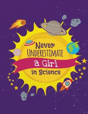 Book cover for Never Underestimate a Girl in Science