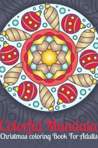 Cover of Colorful Mandala Christmas Coloring Book For Adults