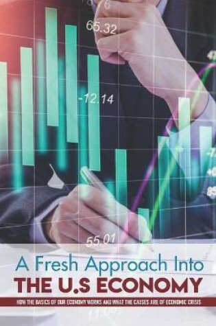 Cover of A Fresh Approach Into The U.S Economy