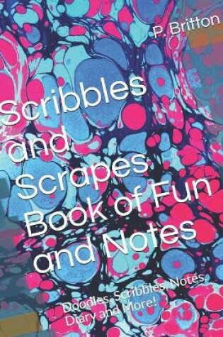 Cover of Scribbles and Scrapes Book of Fun and Notes