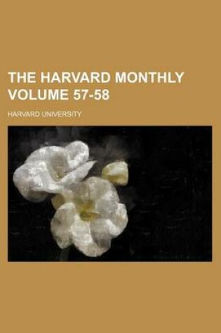 Cover of The Harvard Monthly Volume 57-58