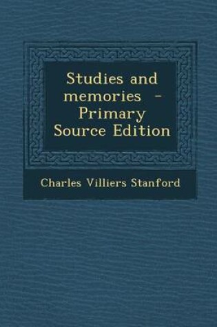Cover of Studies and Memories - Primary Source Edition