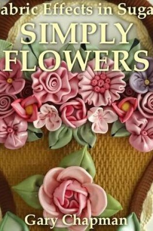 Cover of Classic Fabric Flowers in Sugar