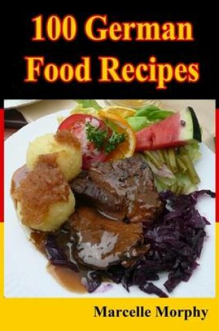 Cover of 100 German Food Recipes