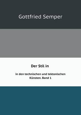 Book cover for Der Stil in den technischen und tektonischen Künsten oder Praktische Aesthetik Band 1