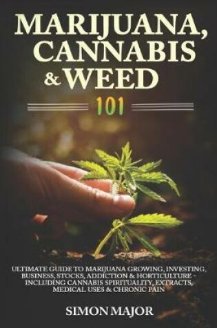 Cover of Marijuana, Cannabis & Weed 101
