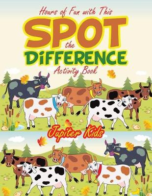 Book cover for Hours of Fun with This Spot the Difference Activity Book