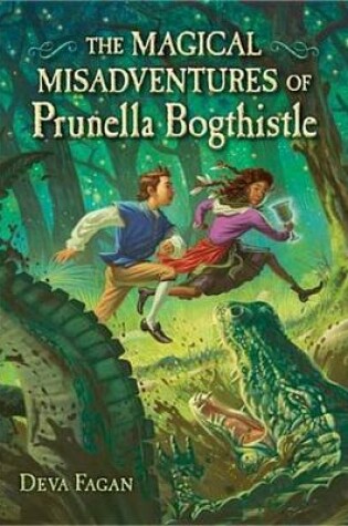 Cover of The Magical Misadventures of Prunella Bogthistle