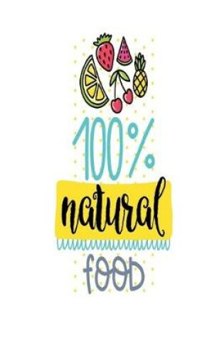 Cover of 100% Natural Food