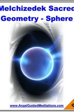 Cover of Melchizedek Sacred Geometry - Sphere - Guided Meditation