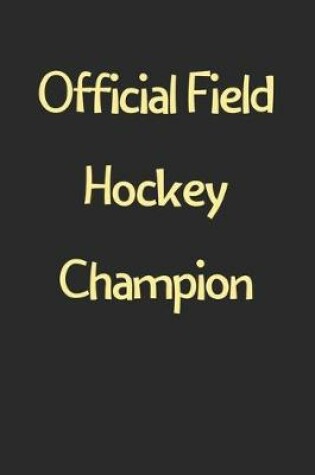 Cover of Official Field Hockey Champion