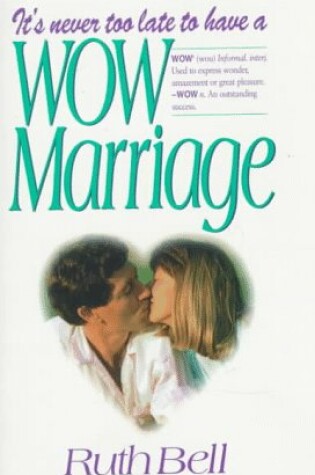 Cover of It's Never Too Late to Have a Wow Marriage