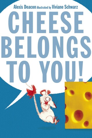 Cover of Cheese Belongs to You!