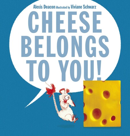 Book cover for Cheese Belongs to You!