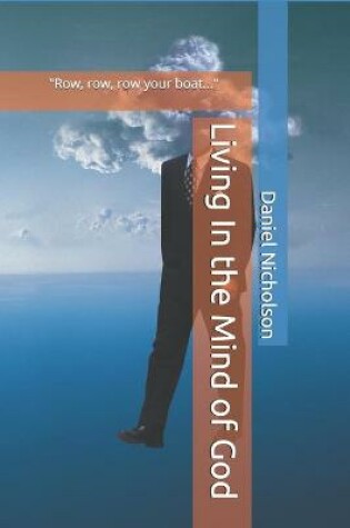 Cover of Living In the Mind of God