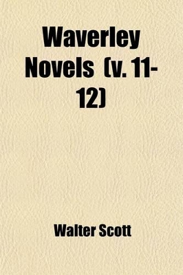 Book cover for Waverley Novels (Volume 11-12); Tales of My Landlord, Second Series the Heart of Mid-Lothian