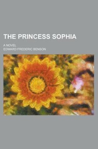 Cover of The Princess Sophia; A Novel