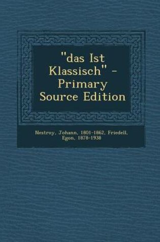 Cover of "Das Ist Klassisch" - Primary Source Edition