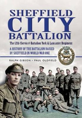 Book cover for Sheffield City Battalion: the 12th (service) Battalion York & Lancaster Regiment