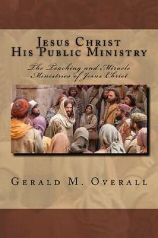 Cover of Jesus Christ - His Public Ministry