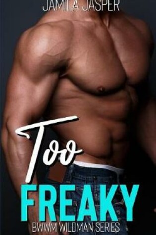 Cover of Too Freaky