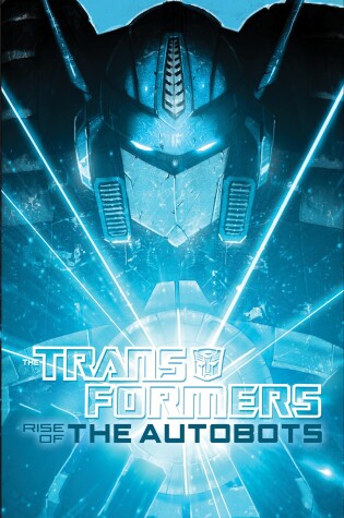 Cover of Transformers: Rise of the Autobots
