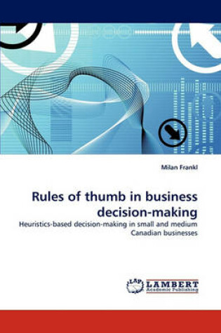 Cover of Rules of Thumb in Business Decision-Making