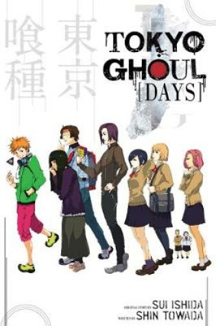 Cover of Tokyo Ghoul: Days