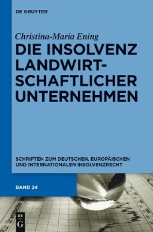 Cover of Die Insolvenz landwirtschaftlicher Unternehmen