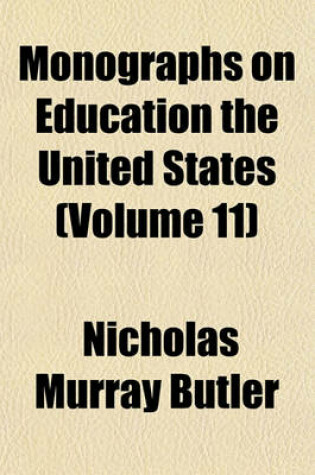 Cover of Monographs on Education the United States (Volume 11)