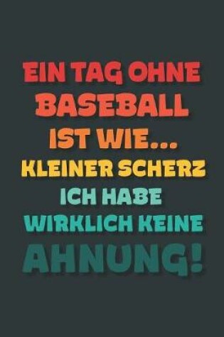 Cover of Ein Tag ohne Baseball ist wie...