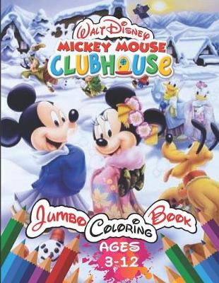 Book cover for Walt Disney Mickey Mouse Clubhouse Jumbo Coloring Book Ages 3-12