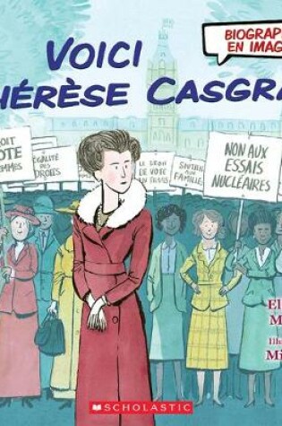 Cover of Biographie En Images: Voici Thérèse Casgrain