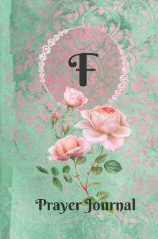 Cover of Letter F Personalized Monogram Praise and Worship Prayer Journal