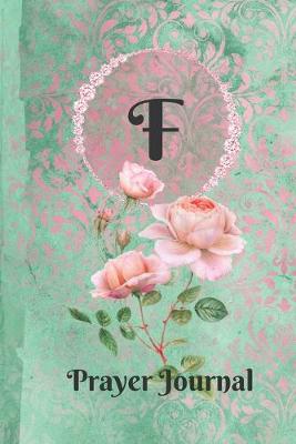 Book cover for Letter F Personalized Monogram Praise and Worship Prayer Journal