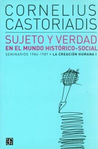 Cover of Sujeto y Verdad En El Mundo Historico-Social