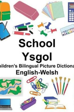 Cover of English-Welsh School/Ysgol Children's Bilingual Picture Dictionary