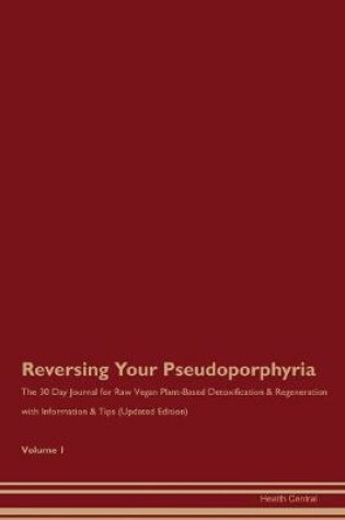 Cover of Reversing Your Pseudoporphyria