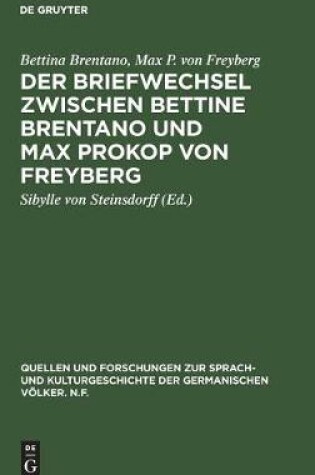 Cover of Der Briefwechsel zwischen Bettine Brentano und Max Prokop von Freyberg